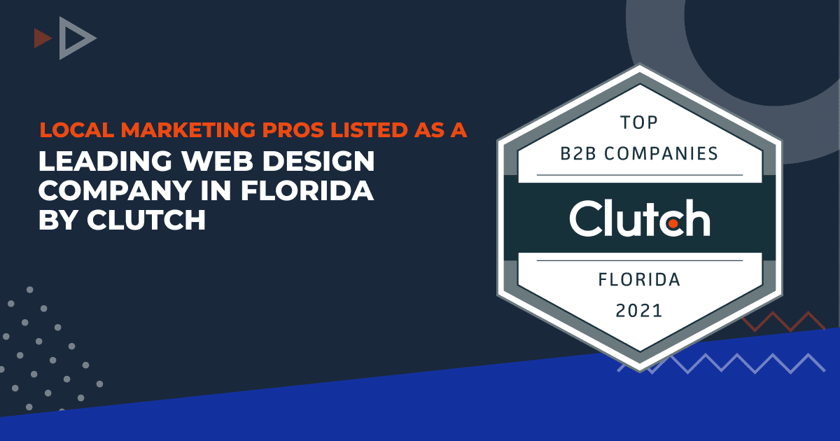 Local Marketing Pros Listed as a Leading Web Design Company in Florida by Clutch